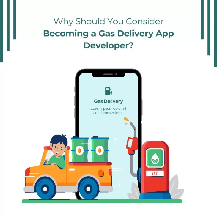 Why Should You Consider Becoming a Gas Delivery App Developer